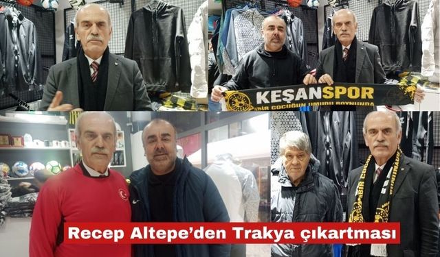 Recep Altepe’den Trakya çıkarması