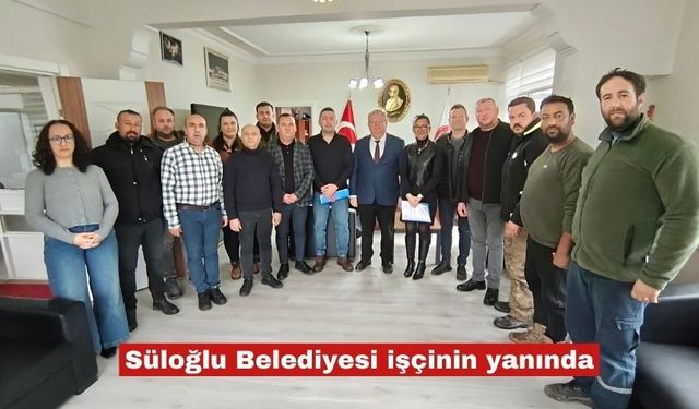 Süloğlu Belediyesi işçinin yanında