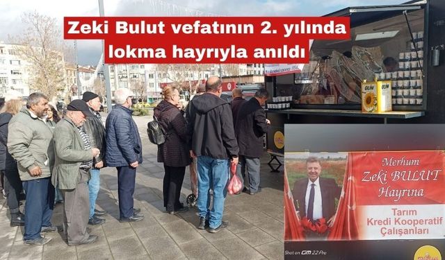 Zeki Bulut vefatının 2. yılında lokma hayrıyla anıldı