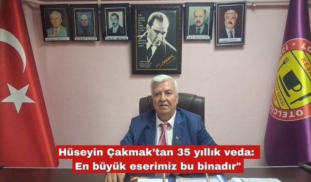 Hüseyin Çakmak’tan 35 yıllık veda