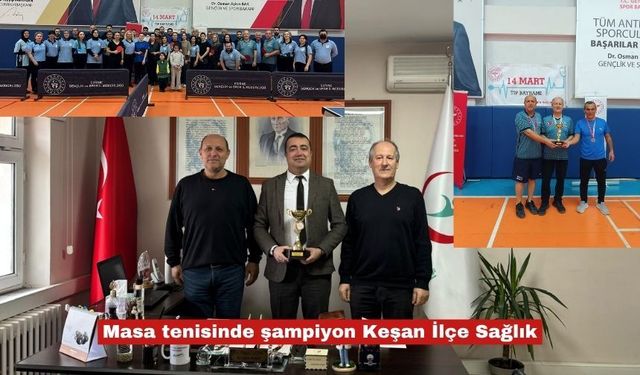 Masa tenisinde şampiyon Keşan İlçe Sağlık