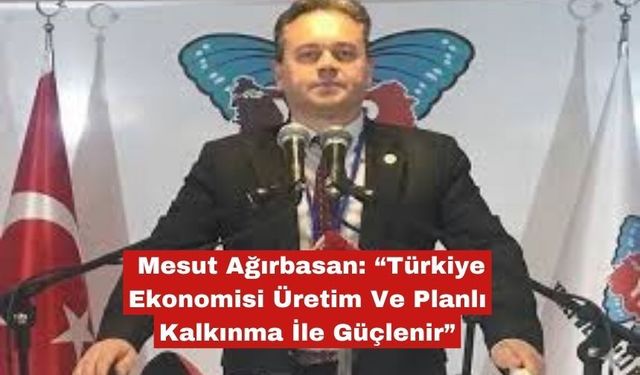 Ağırbasan'dan ekonomi ile ilgili açıklama