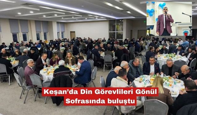 Keşan’da Din Görevlileri Gönül Sofrasında buluştu