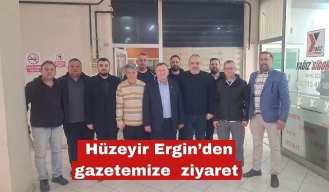Hüzeyir Ergin’den yönetimi ile gazetemize ziyaret