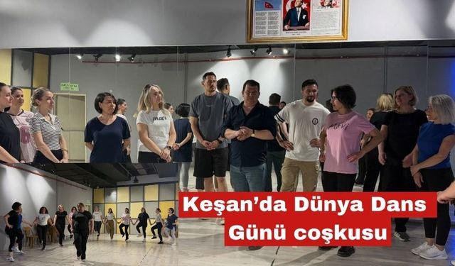 Keşan’da Dünya Dans Günü coşkusu