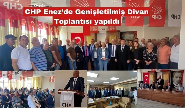 CHP Enez’de Genişletilmiş Danışma Toplantısı yapıldı