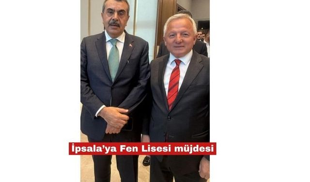İpsala’ya Fen Lisesi müjdesi: Bakanlıktan projeye tam destek