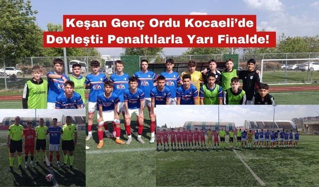Keşan Genç Ordu Kocaeli’de Devleşti