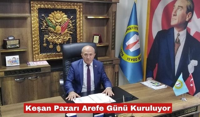 Keşan Pazarı Arefe Günü Kuruluyor