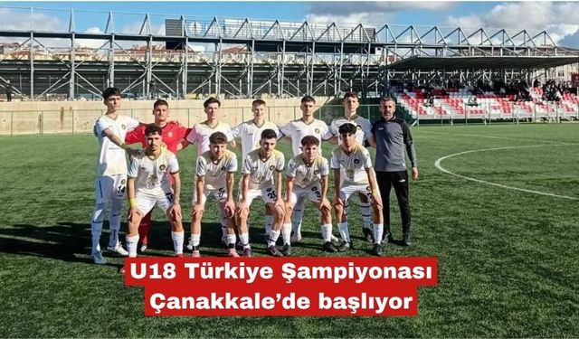 U18 Türkiye Şampiyonası Çanakkale’de başlıyor