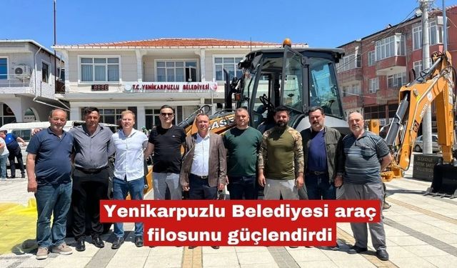 Yenikarpuzlu Belediyesi araç filosunu güçlendirdi