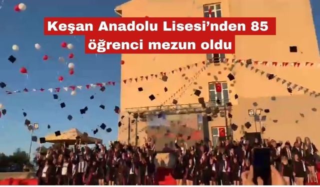 Anadolu Lisesi’nde 85 öğrenci mezun oldu