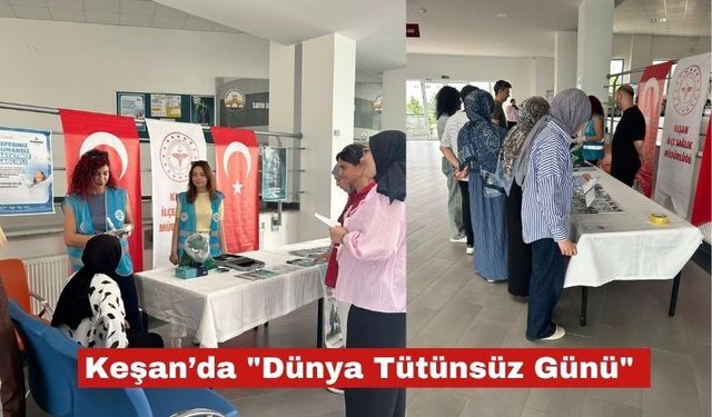 Keşan’da "Dünya Tütünsüz Günü" seferberliği