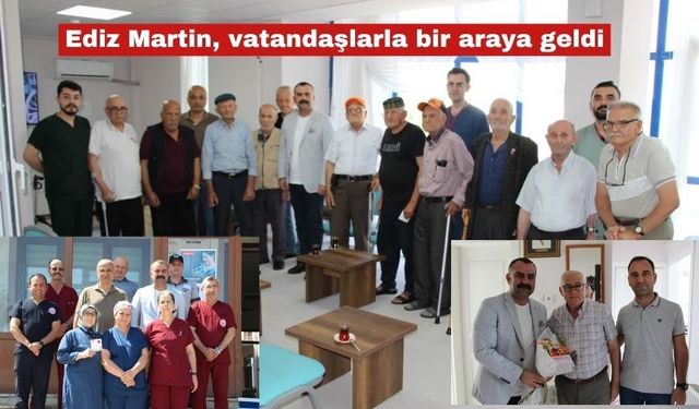 Ediz Martin, vatandaşlarla bir araya geldi
