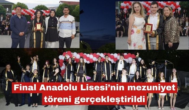 Final Anadolu Lisesi’nin mezuniyet töreni gerçekleştirildi