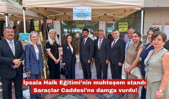 İpsala standı Saraçlar Caddesi’ne damga vurdu!