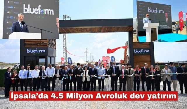 İpsala’da 4.5 Milyon Avroluk dev yatırım