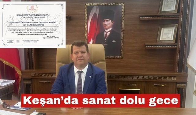 Keşan’da sanat dolu gece yaşanacak