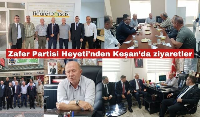 Zafer Partisi Heyeti’nden Keşan’da ziyaretler