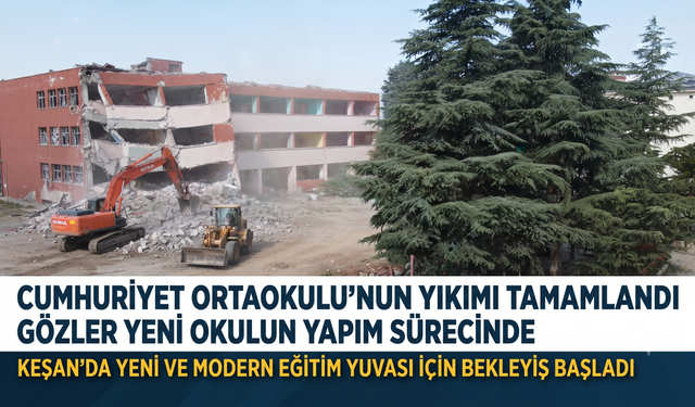 Cumhuriyet Ortaokulu’nun yıkımı tamamlandı