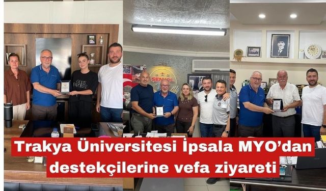 İpsala MYO’dan destekçilerine vefa ziyareti