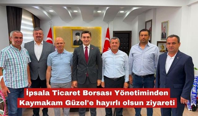 İpsala TB'den Kaymakam Güzel'e ziyaret