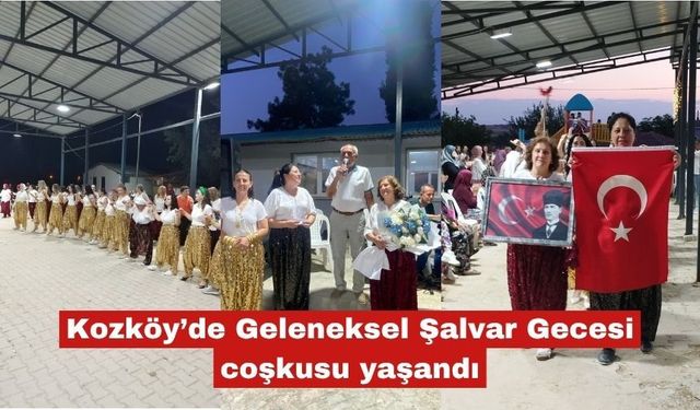 Kozköy’de Geleneksel Şalvar Gecesi coşkusu yaşandı