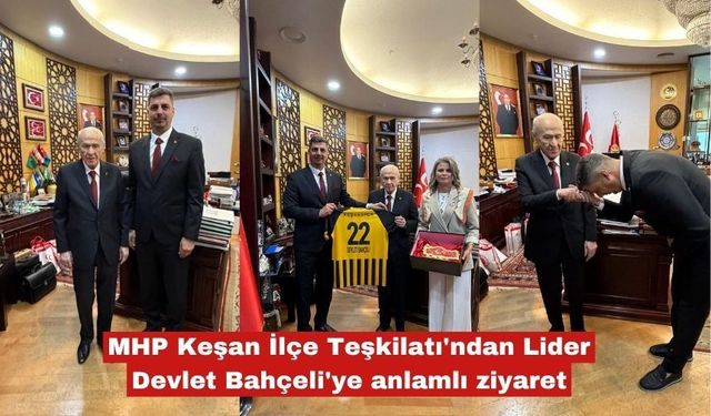 MHP Keşan'dan  Devlet Bahçeli'ye anlamlı ziyaret