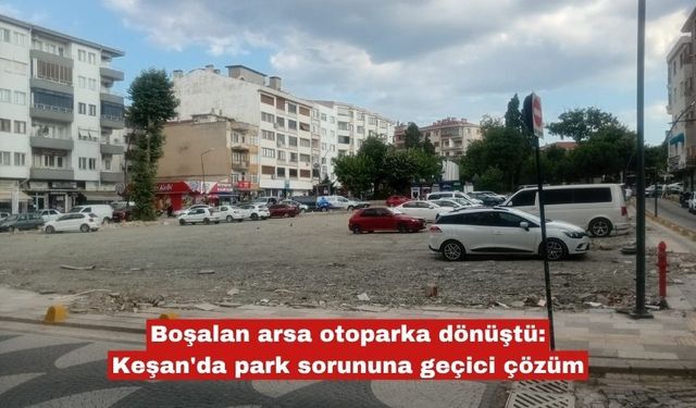 Ali Paşa'da boşalan arsa otoparka dönüştü