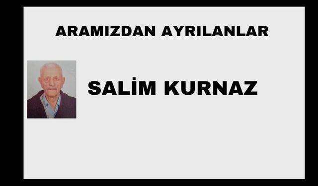 Salim Kurnaz vefat etti