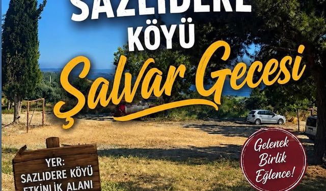 Sazlıdere Köyü'nde Şalvar Gecesi düzenleniyor