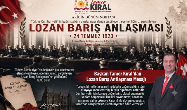 Başkan Tamer Kıral'dan Lozan Barış Antlaşması Mesajı