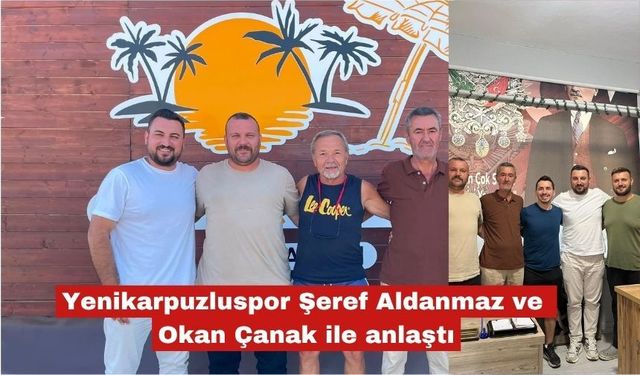 Yenikarpuzluspor, Şeref Aldanmaz ile anlaştı