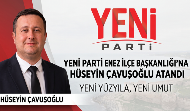 Hüseyin Çavuşoğlu YP kurucu başkanı oldu