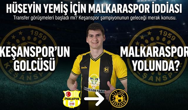 Hüseyin Yemiş için Malkaraspor iddiası