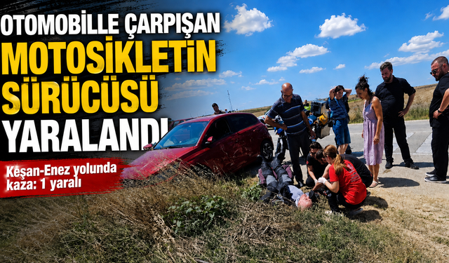 Otomobille çarpışan motosikletin sürücüsü yaralandı