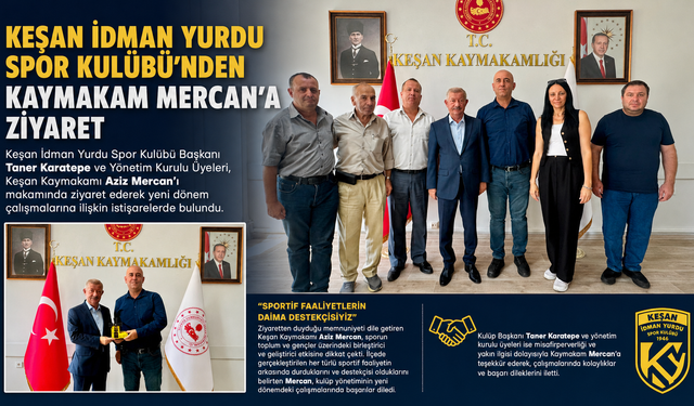 Keşan İdman Yurdu Spor Kulübü'nden Kaymakam Mercan'a ziyaret