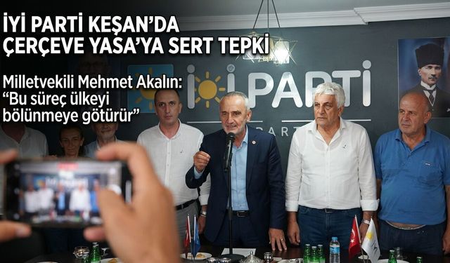 Akalın “Bu süreç ülkeyi bölünmeye götürür”