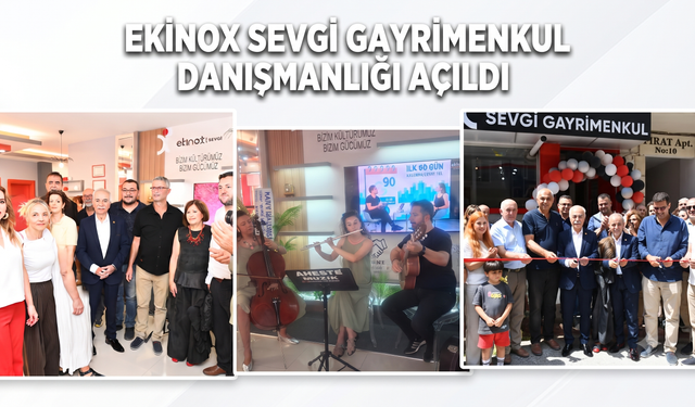 Ekinox Sevgi Gayrimenkul Danışmanlığı açıldı
