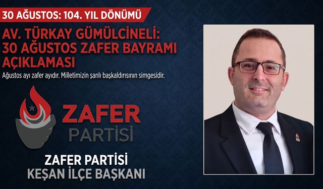 Türkay Gümülcineli’den 30 Ağustos Zafer Bayramı açıklaması