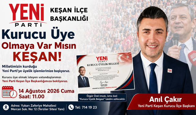 Yeni Parti Keşan İlçe Başkanlığı’ndan kurucu üye çağrısı