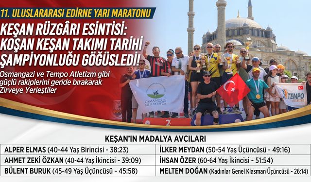 11. Uluslararası Edirne Yarı Maratonu'nda Keşan rüzgarı