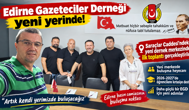 Edirne Gazeteciler Derneği yeni yerinde!