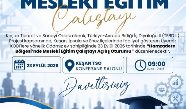 Keşan TSO’dan Hamzadere Bölgesi’nde mesleki eğitim çalıştayı