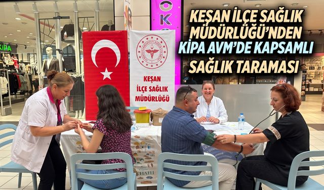 Keşan İlçe Sağlık Müdürlüğü’nden Kipa AVM’de sağlık taraması