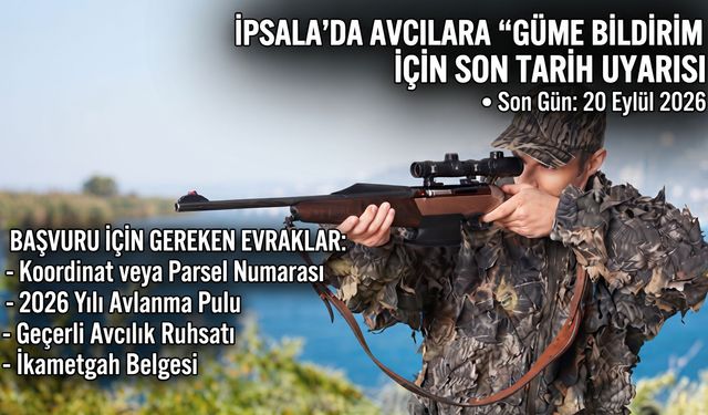 İpsala'da avcılara "güme bildirimi" için son tarih uyarısı
