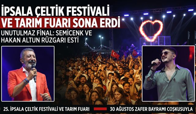 İpsala Çeltik Festivali ve Tarım Fuarı sona erdi