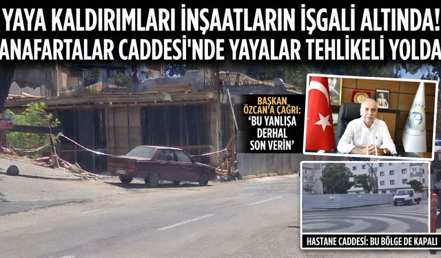 Yaya kaldırımları inşaatların işgali altında!