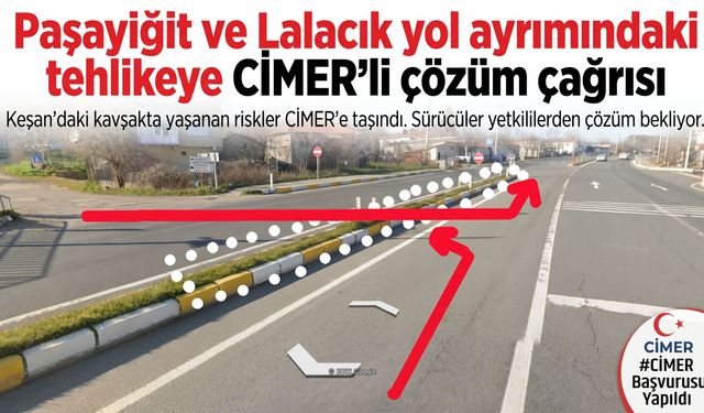 Paşayiğit ve Lalacık yol ayrımındaki tehlikeye çözüm çağrısı