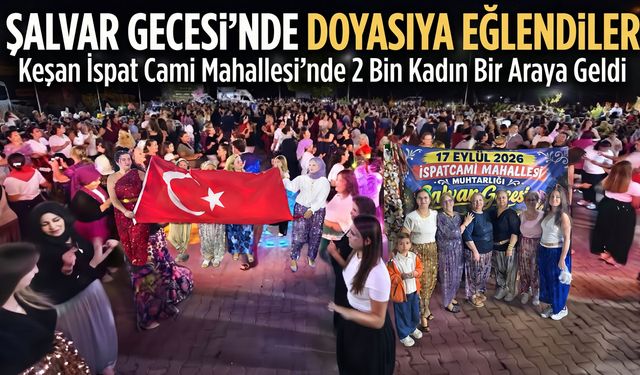 Şalvar Gecesi’nde doyasıya eğlendiler